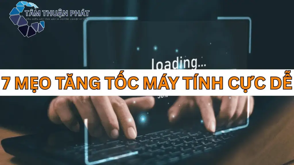 Tăng Tốc Máy Tính Chậm