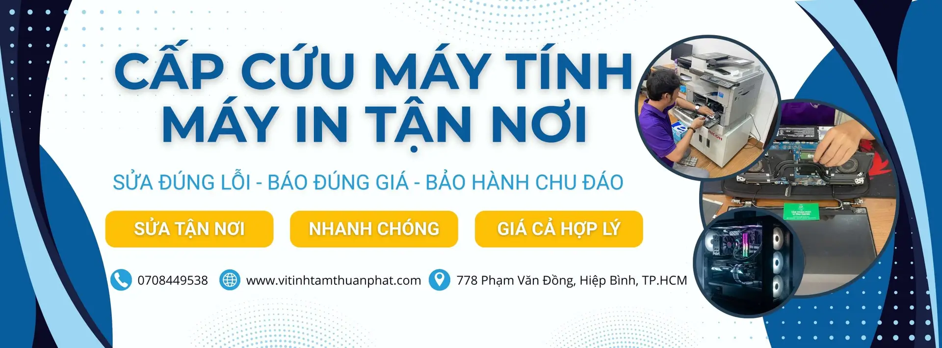 Dịch vụ sửa máy tính tại nhà TP.HCM ✓ Có mặt sau 15-30 phút ✓ Báo giá minh bạch, không phát sinh ✓ Kỹ thuật viên 5+ năm kinh nghiệm ✓ Bảo hành tận nơi. Gọi ngay 0708449538!